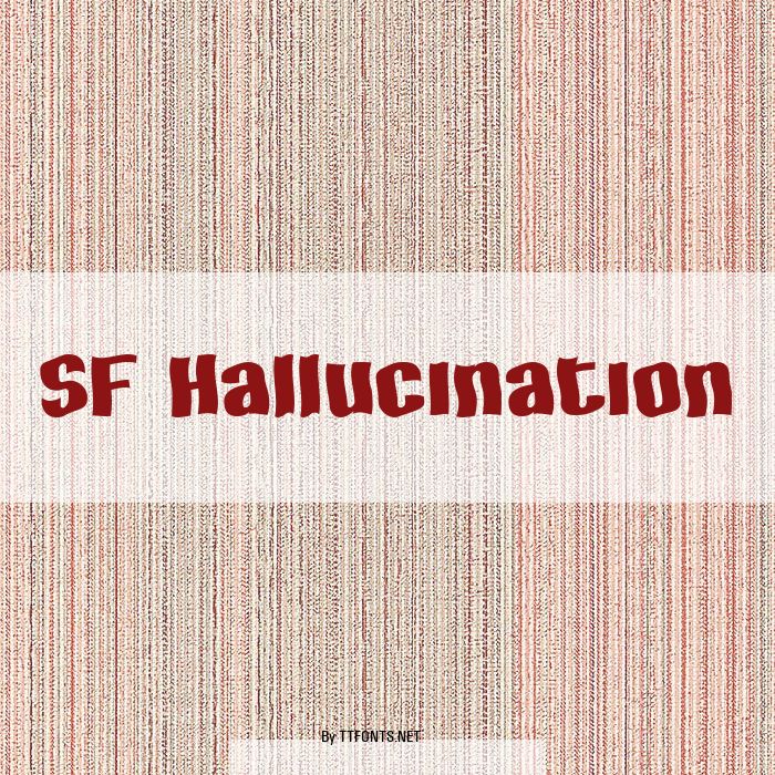 SF Hallucination example
